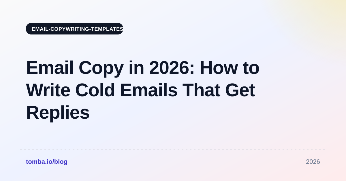 Email Copy in 2026: How to Write Cold Emails That Get Replies