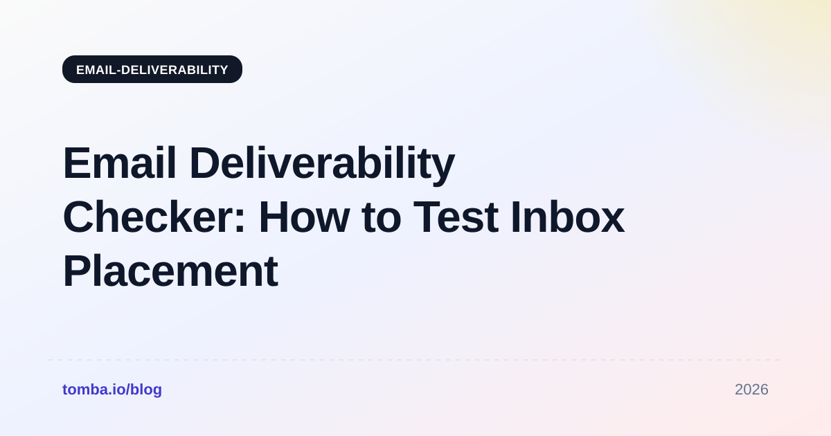 Email Deliverability Checker: How to Test Inbox Placement in 2026