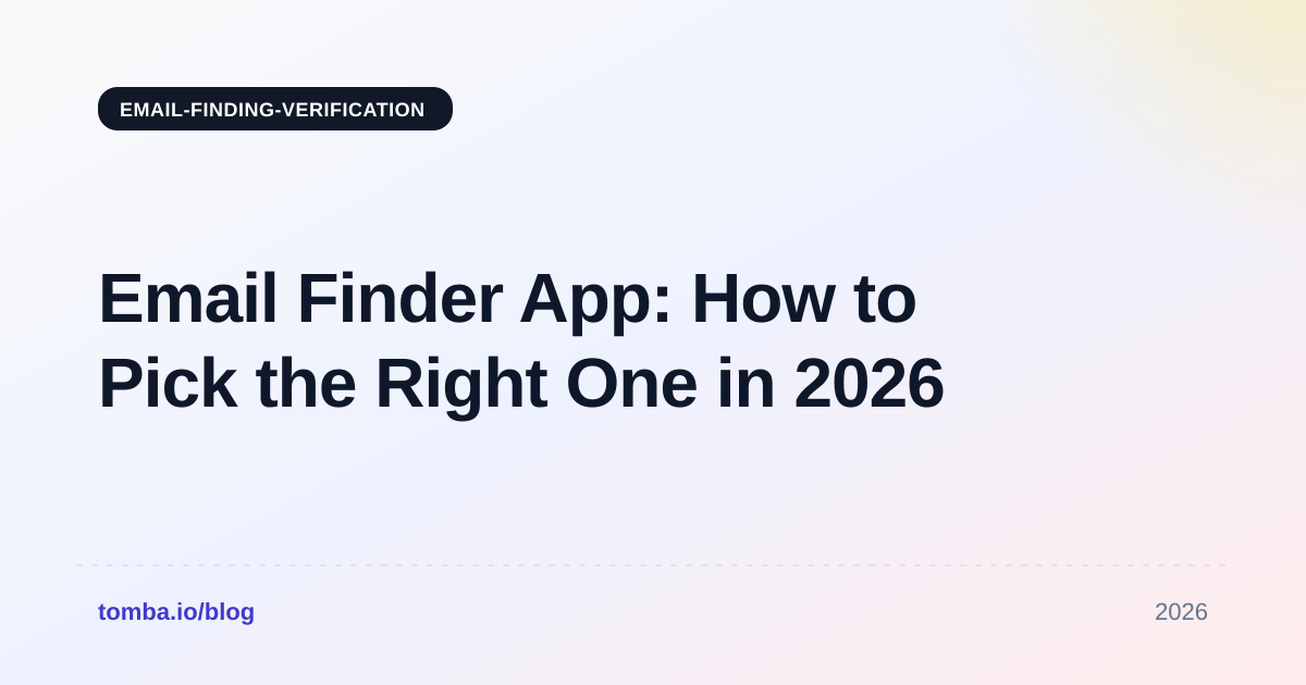 Email Finder App: How to Pick the Right One in 2026