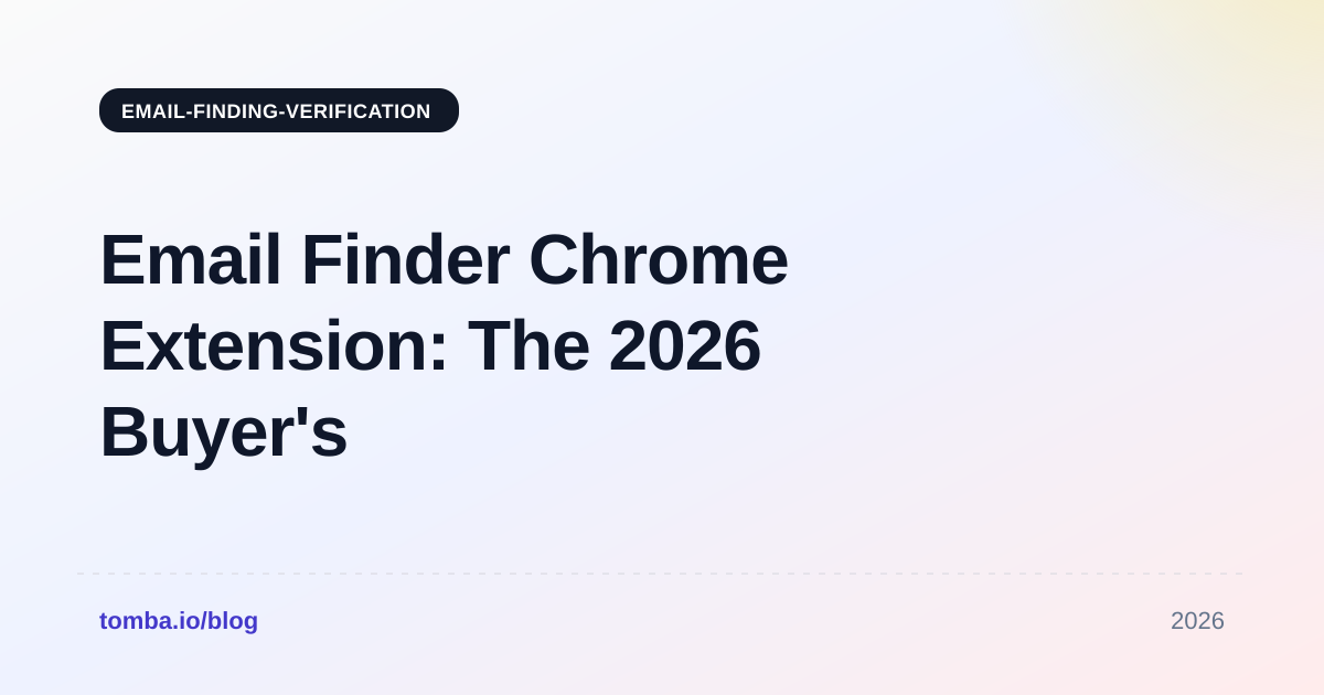 Email Finder Chrome Extension: The 2026 Buyer's Guide