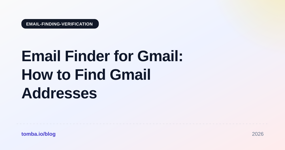Email Finder Gmail: How to Find Gmail Addresses in 2026