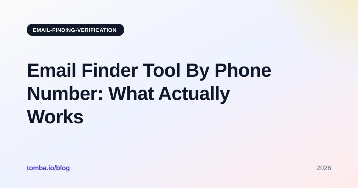 Email Finder Tool By Phone Number: What Actually Works in 2026