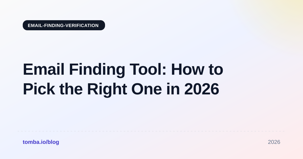 Email Finding Tool: How to Pick the Right One in 2026