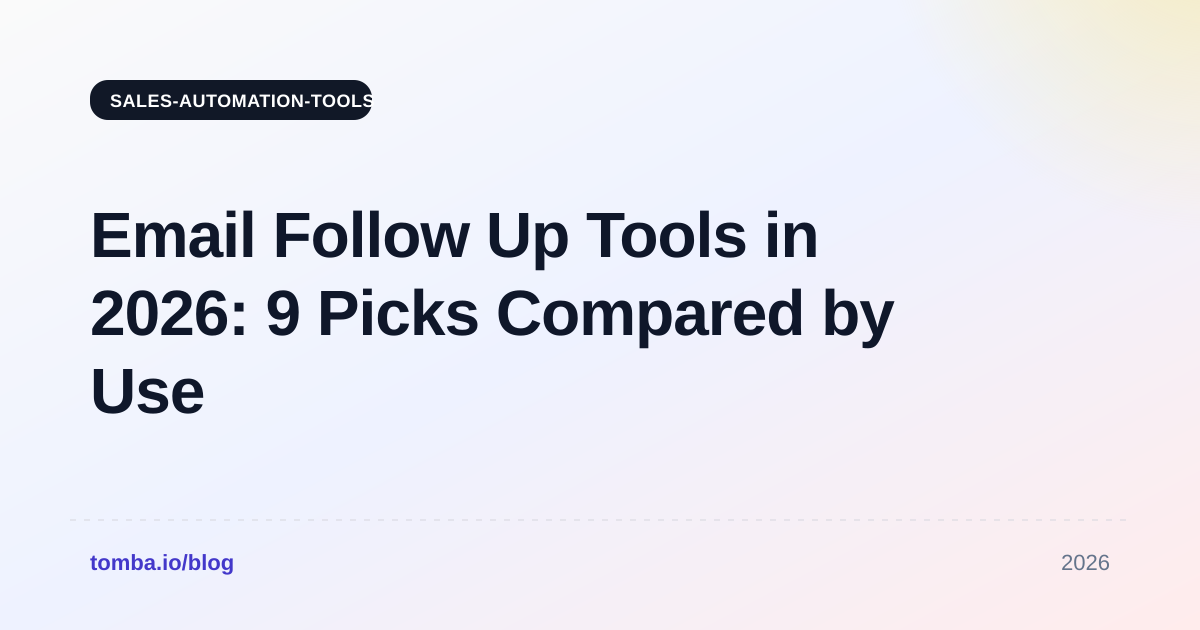 Email Follow Up Tools in 2026: 9 Picks Compared by Use Case