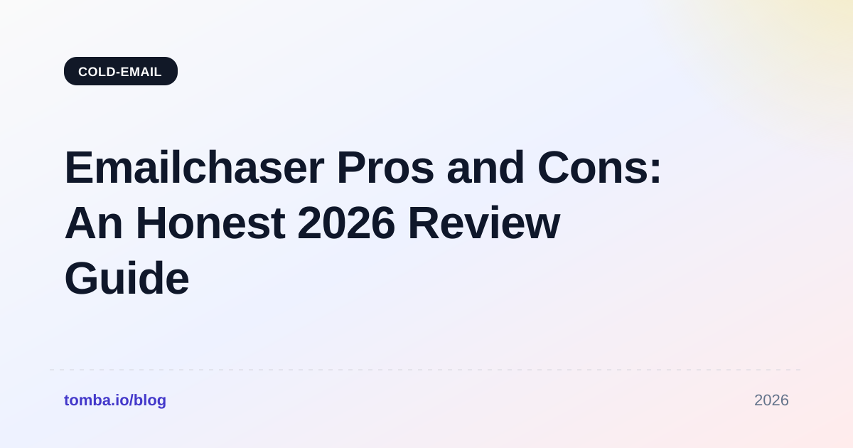Emailchaser Pros and Cons: An Honest 2026 Review Guide
