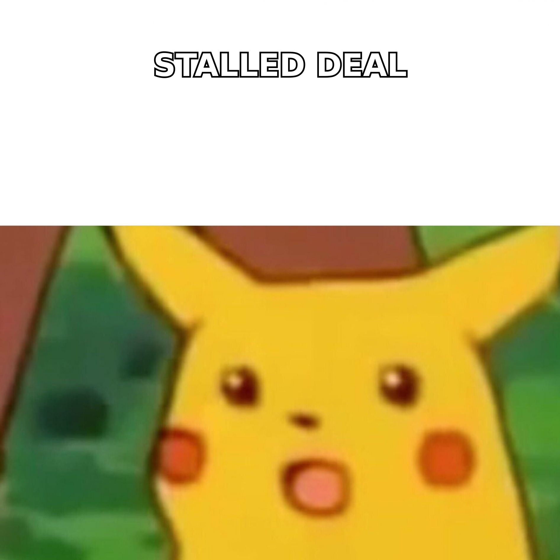 Surprised Pikachu meme reacting to a stalled deal with no ROI plan