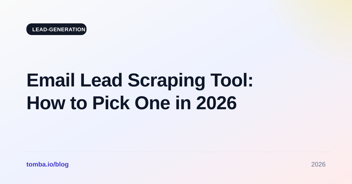 Email Lead Scraping Tool: How to Pick One in 2026
