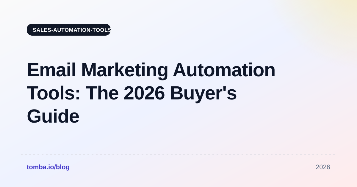 Email Marketing Automation Tools: The 2026 Buyer's Guide
