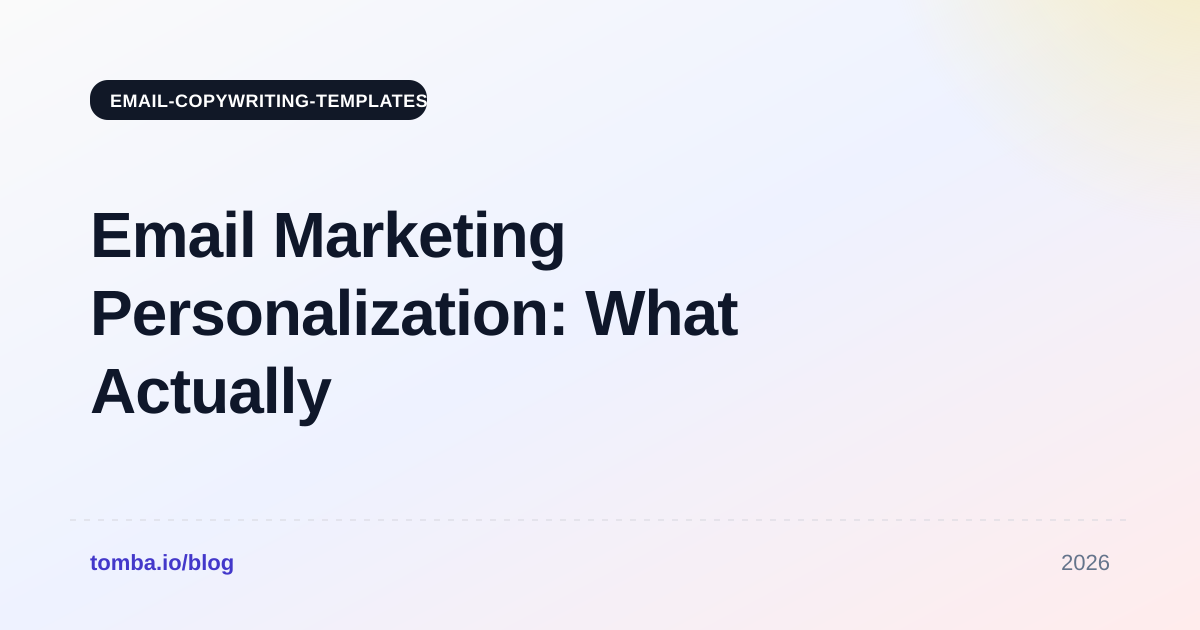 Email Marketing Personalization: What Actually Works in 2026