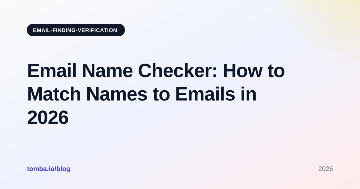 Email Name Checker: How to Match Names to Emails in 2026