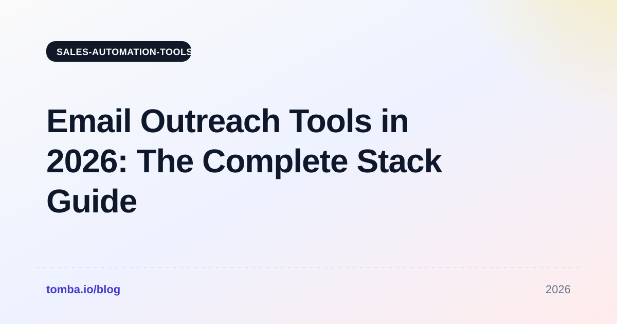 Email Outreach Tools in 2026: The Complete Stack Guide