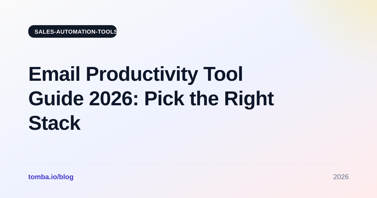Email Productivity Tool Guide 2026: Pick the Right Stack