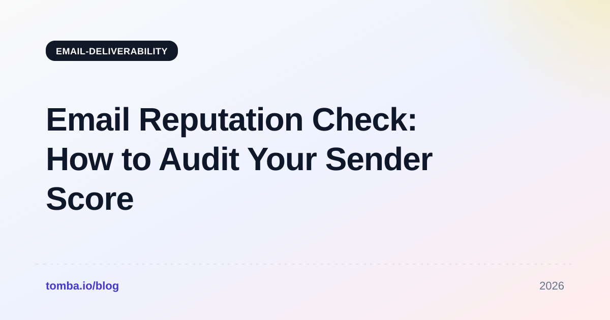 Email Reputation Check: How to Audit Your Sender Score in 2026