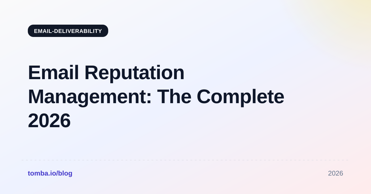 Email Reputation Management: The Complete 2026 Playbook