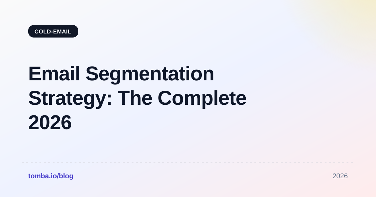 Email Segmentation Strategy: The Complete 2026 B2B Playbook