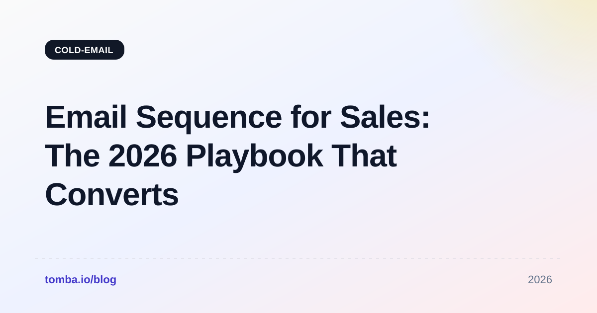 Email Sequence for Sales: The 2026 Playbook That Converts
