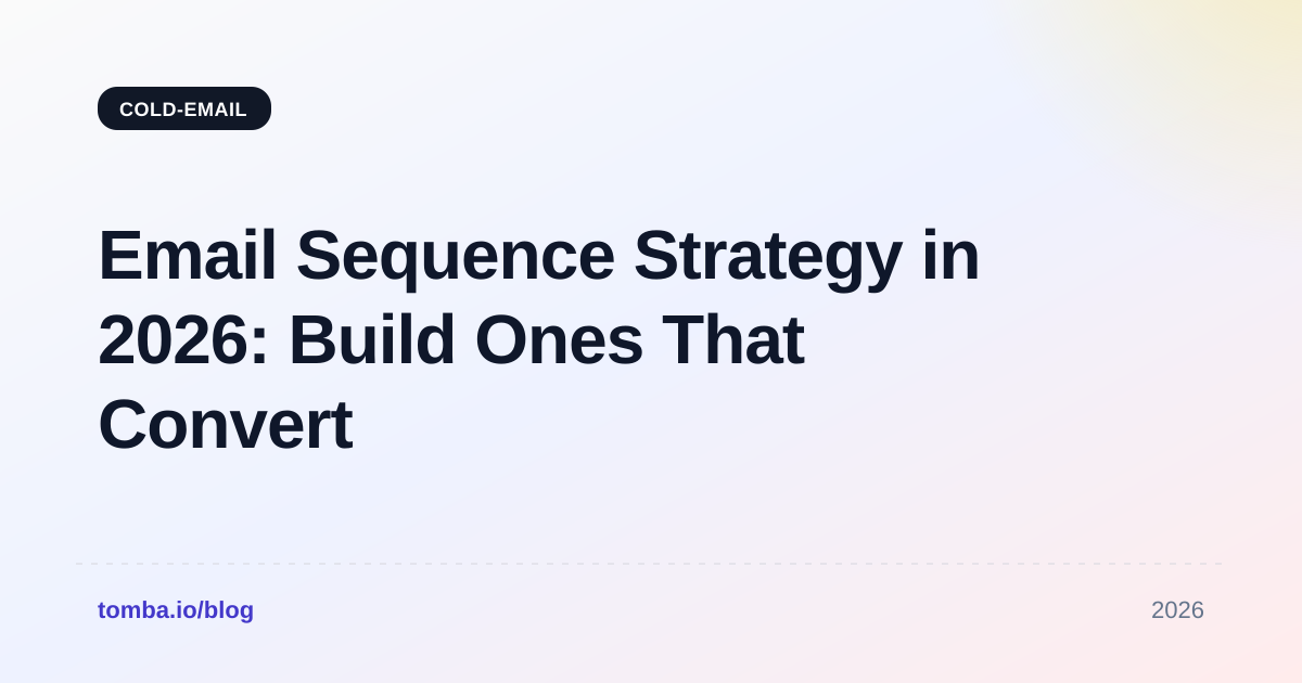 Email Sequence Strategy in 2026: Build Ones That Convert