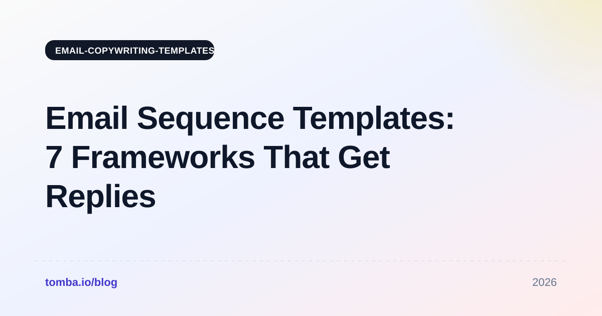 Email Sequence Templates: 7 Frameworks That Get Replies