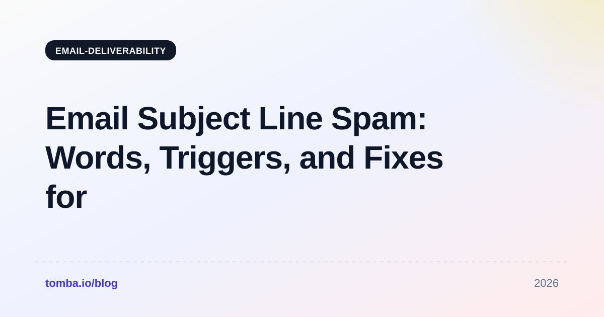Email Subject Line Spam: Words, Triggers, and Fixes for 2026