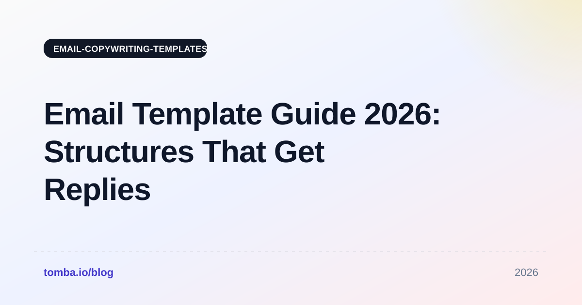 Email Template Guide 2026: Structures That Get Replies