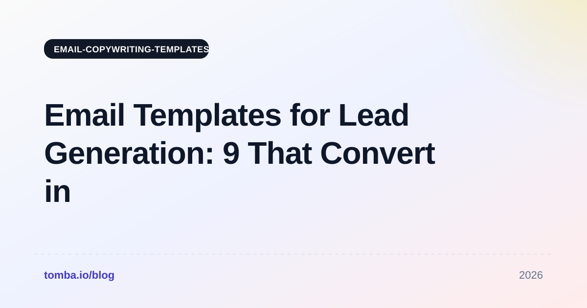 Email Templates for Lead Generation: 9 That Convert in 2026
