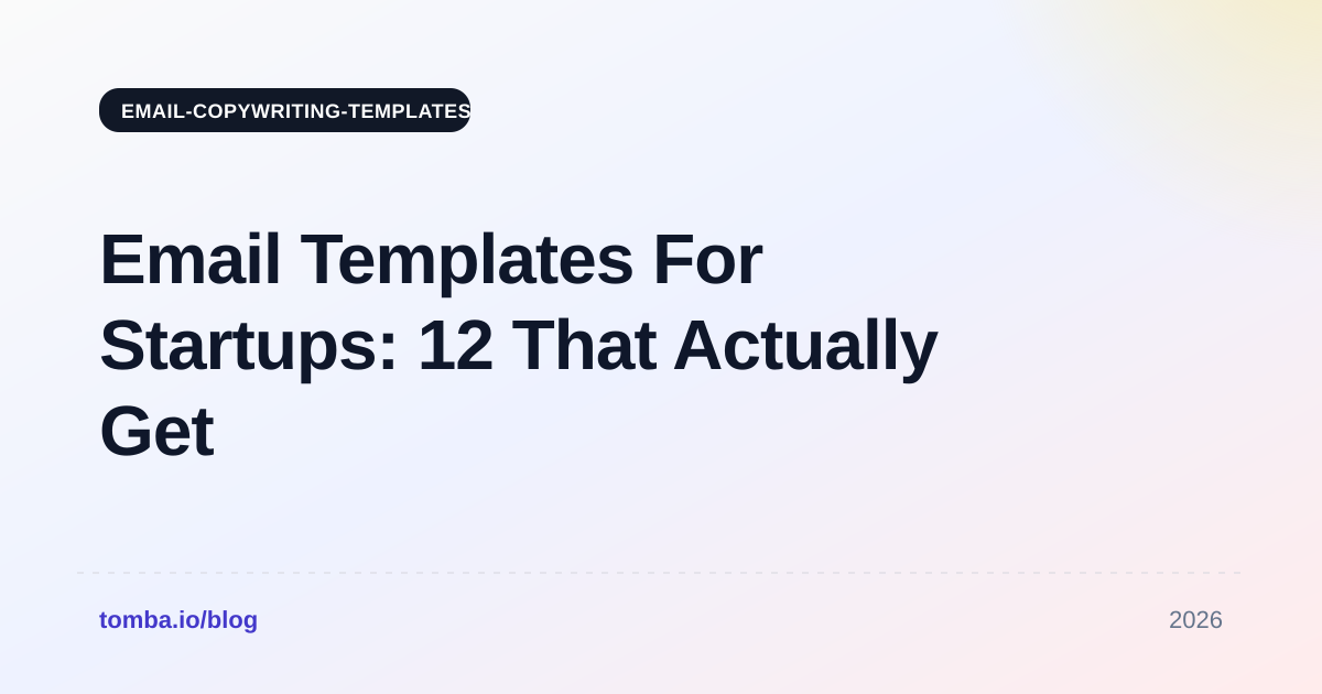 Email Templates For Startups: 12 That Actually Get Replies