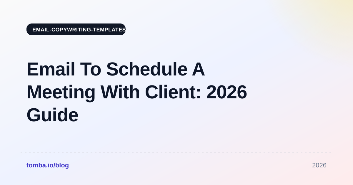 Email To Schedule A Meeting With Client: 2026 Guide