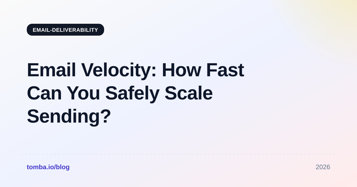 Email Velocity: How Fast Can You Safely Scale Sending?