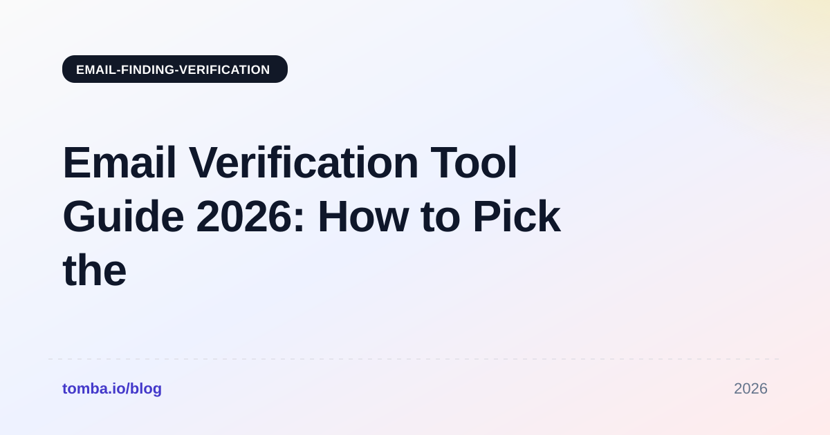Email Verification Tool Guide 2026: How to Pick the Right One