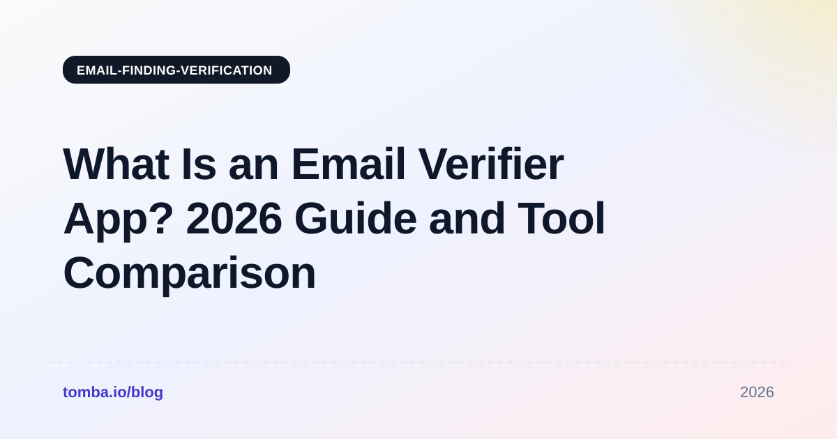 What Is an Email Verifier App? 2026 Guide and Tool Comparison