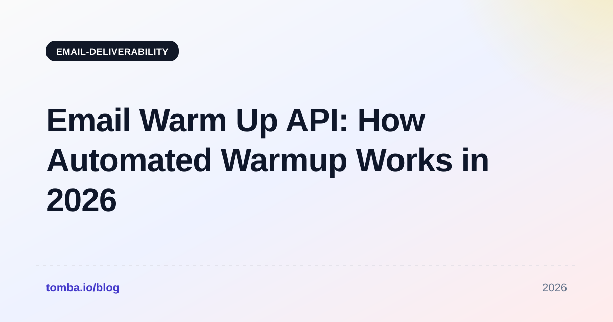 Email Warm Up API: How Automated Warmup Works in 2026