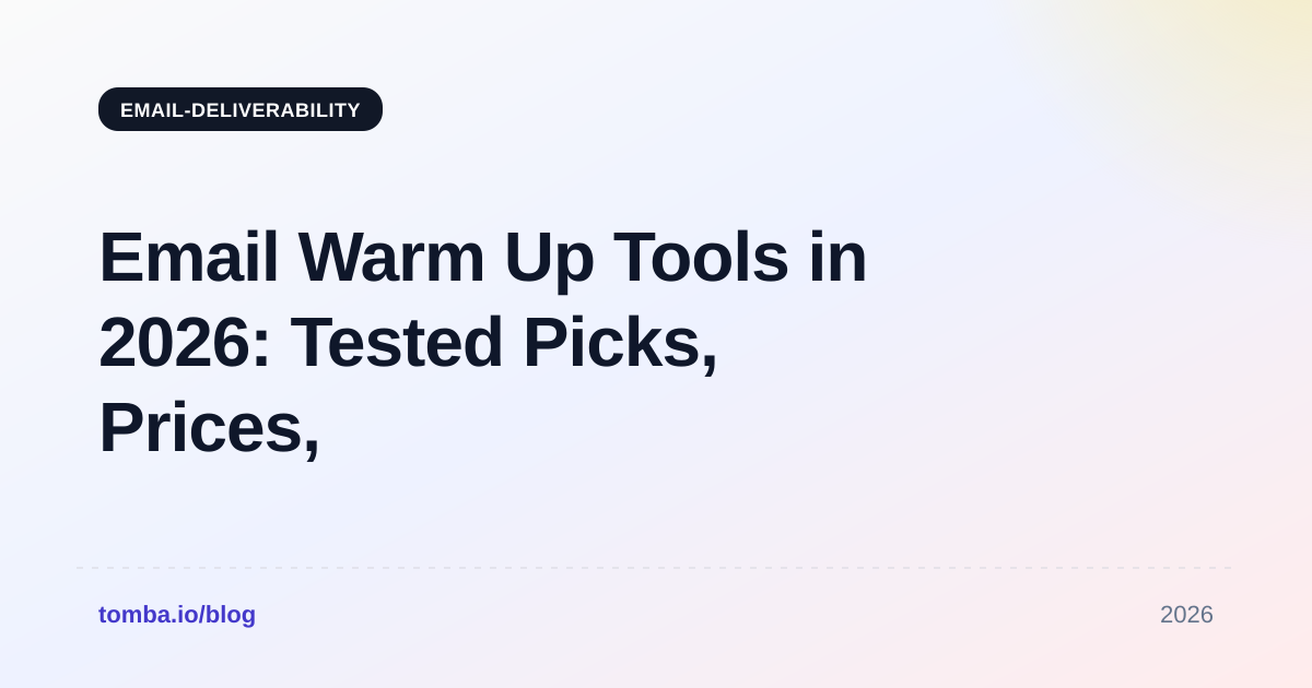 Email Warm Up Tools in 2026: Tested Picks, Prices, Verdicts