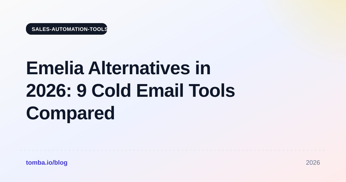 Emelia Alternatives in 2026: 9 Cold Email Tools Compared