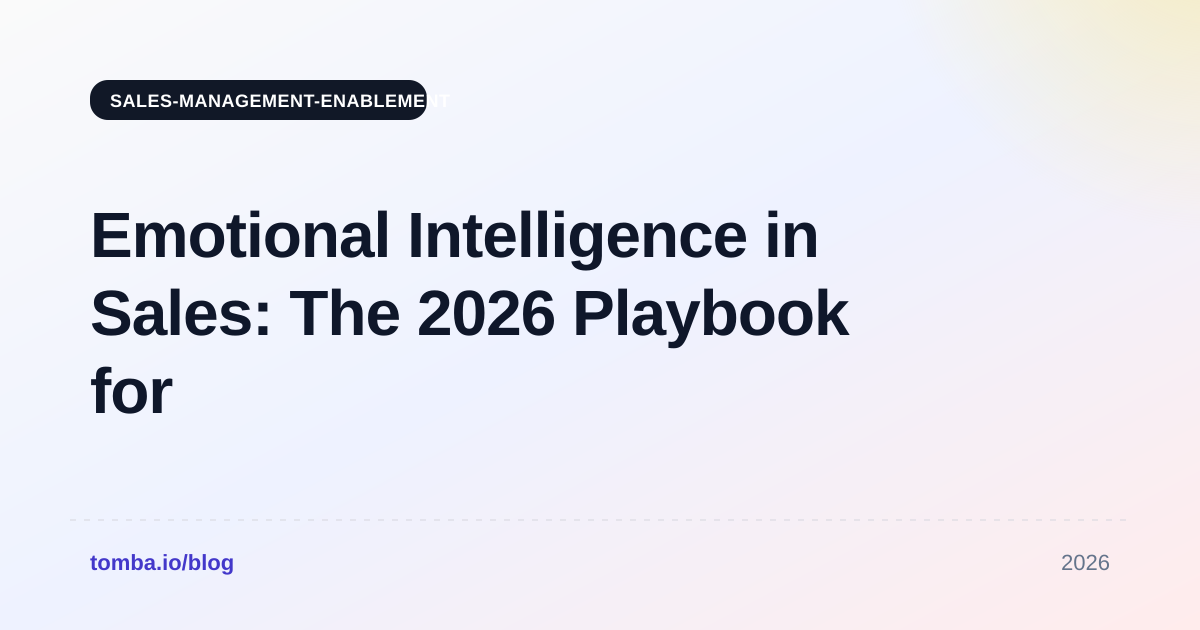 Emotional Intelligence in Sales: The 2026 Playbook for Reps
