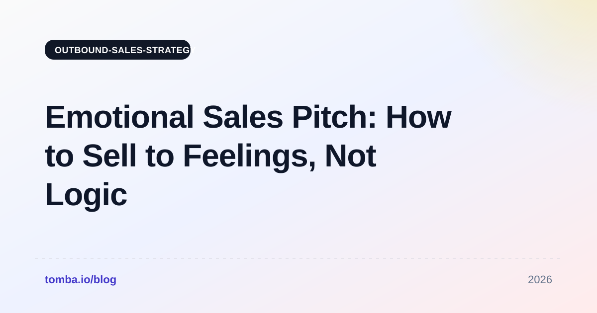 Emotional Sales Pitch: How to Sell to Feelings, Not Logic