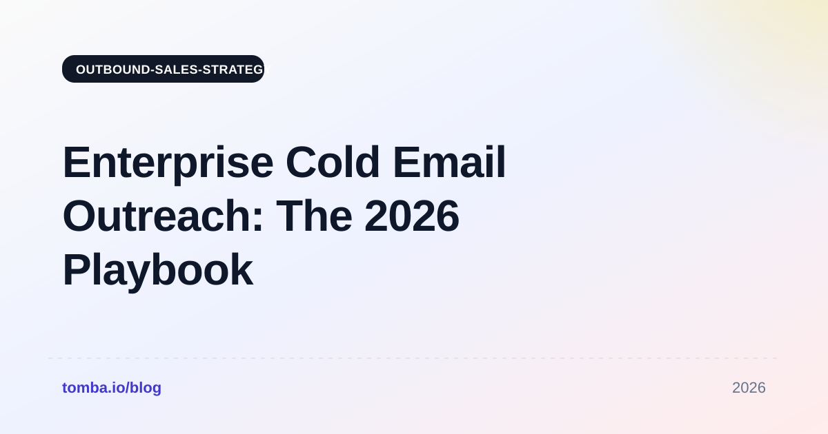 Enterprise Cold Email Outreach: The 2026 Playbook That Works