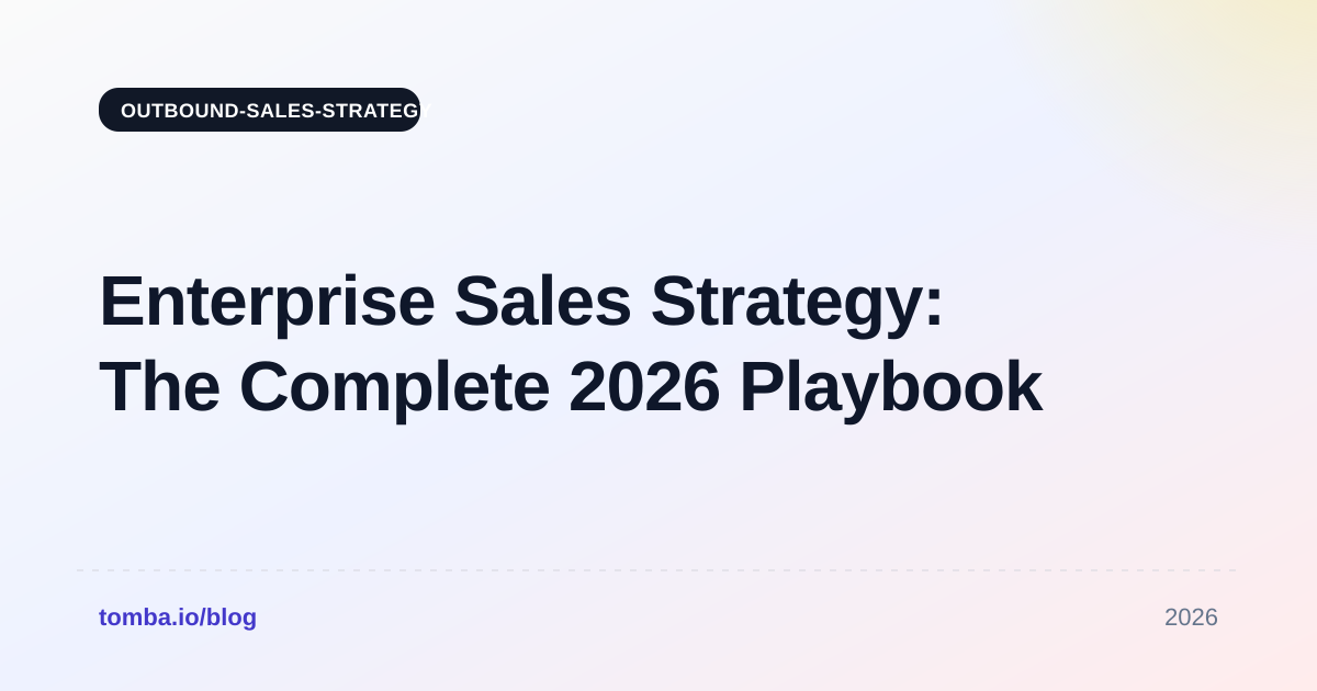 Enterprise Sales Strategy: The Complete 2026 Playbook