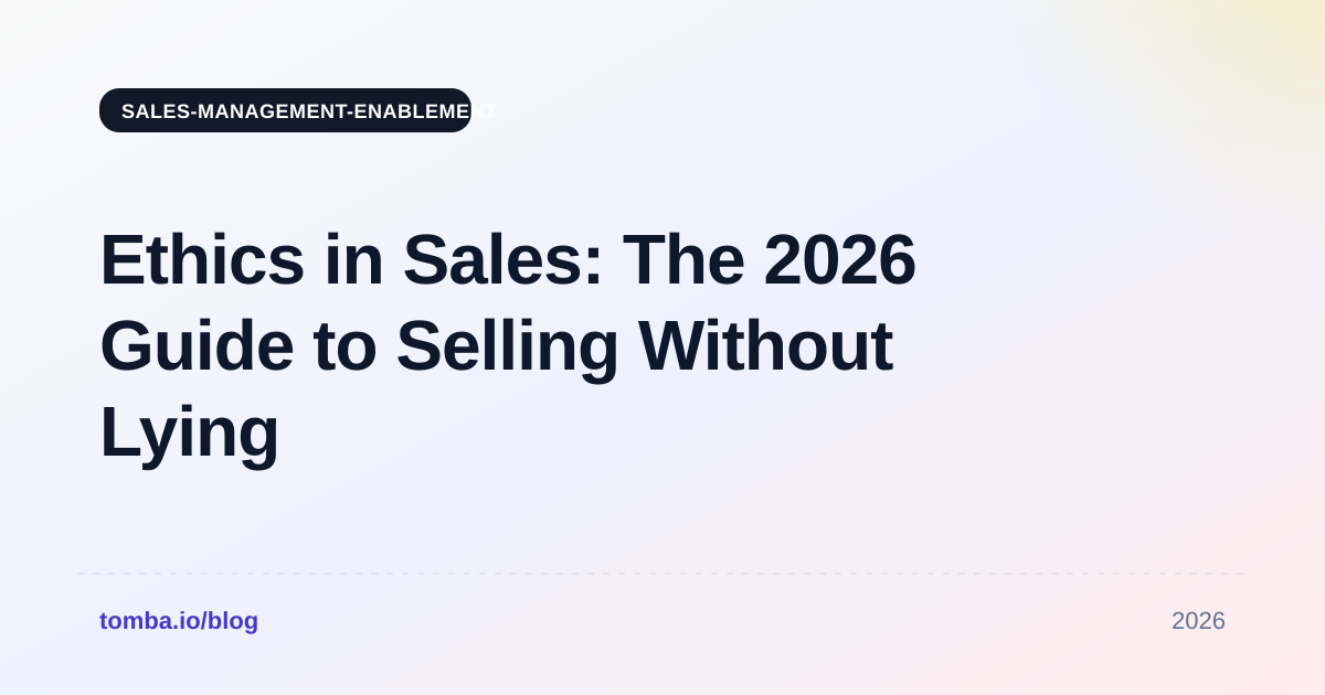 Ethics in Sales: The 2026 Guide to Selling Without Lying