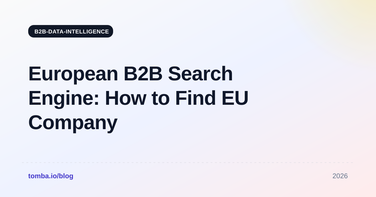 European B2B Search Engine: How to Find EU Company Data in 2026