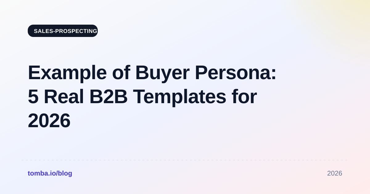 Example of Buyer Persona: 5 Real B2B Templates for 2026