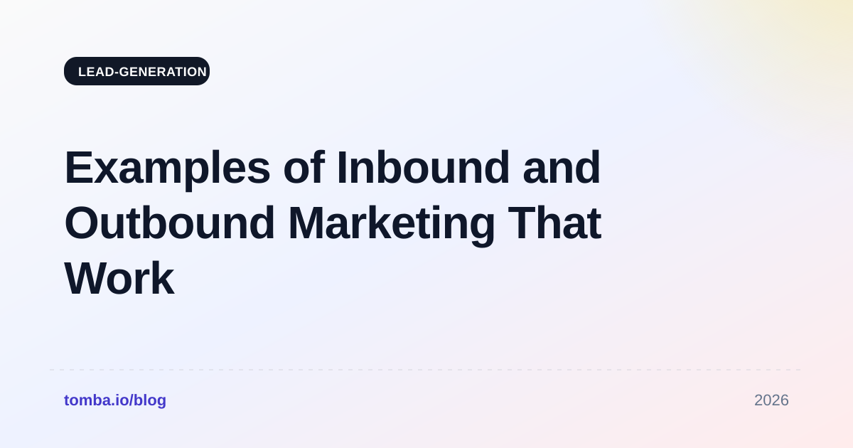 Examples of Inbound and Outbound Marketing That Work in 2026
