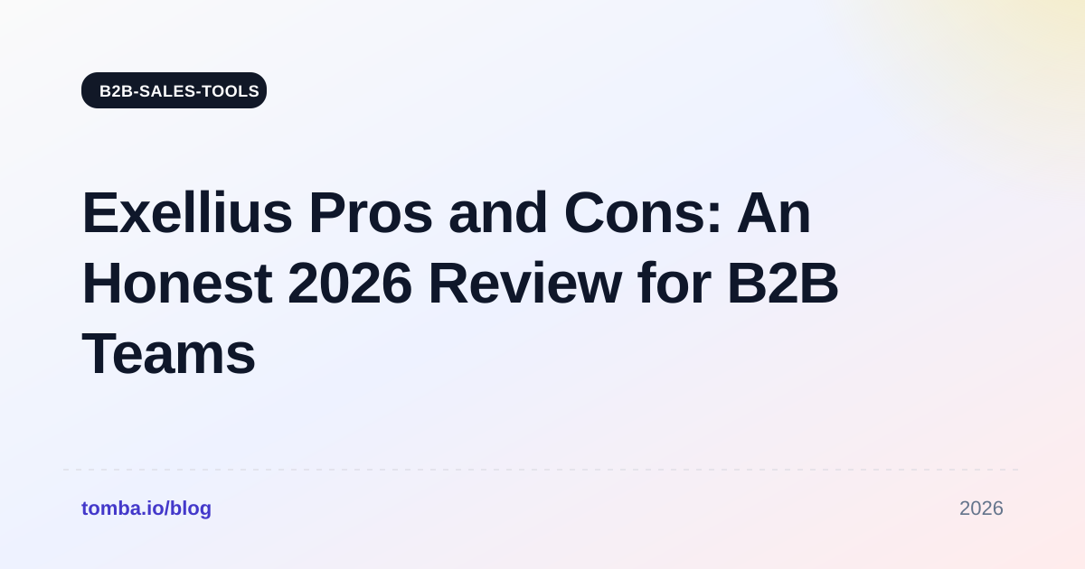 Exellius Pros and Cons: An Honest 2026 Review for B2B Teams