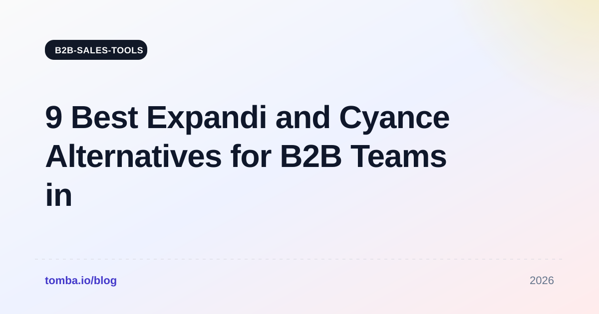 9 Best Expandi Cyance Alternatives for B2B Teams in 2026