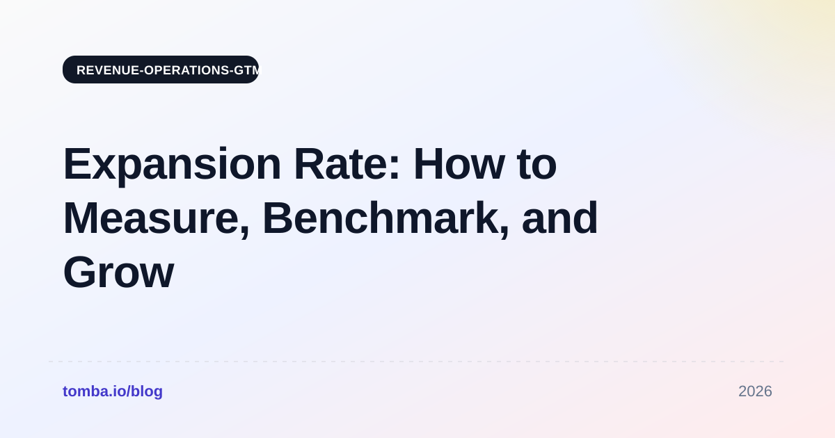 Expansion Rate: How to Measure, Benchmark, and Grow It