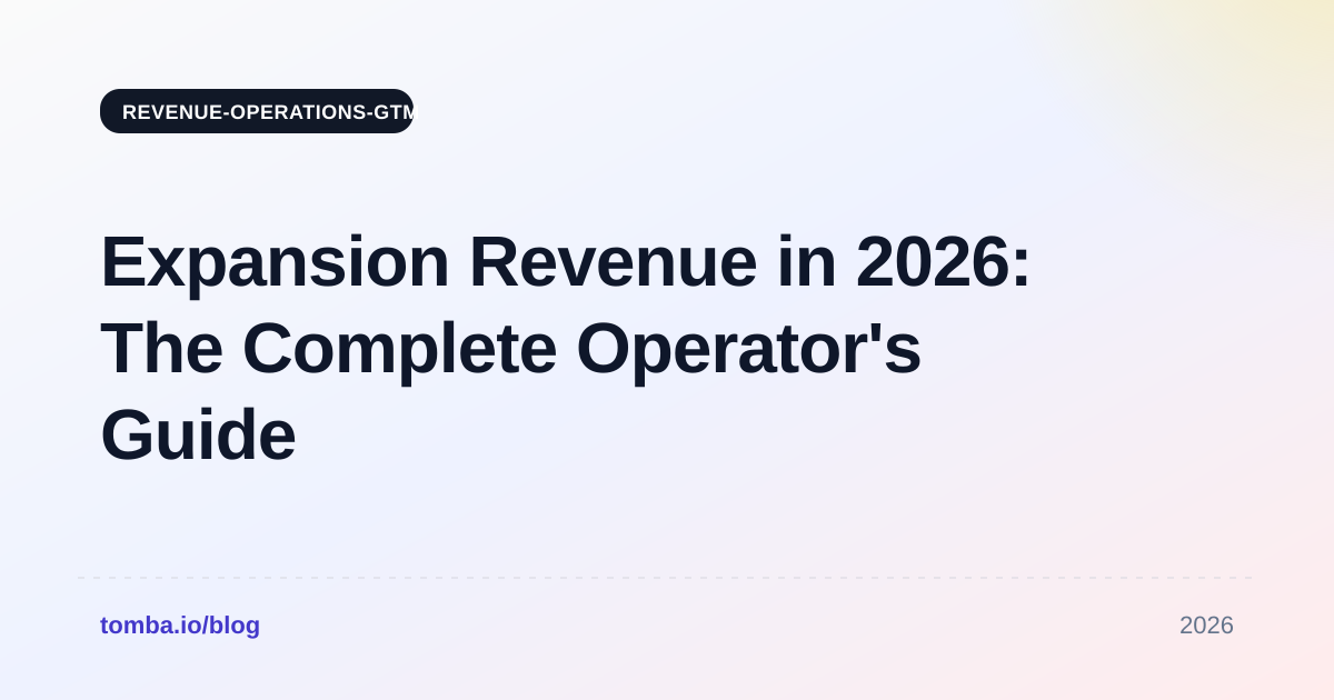 Expansion Revenue in 2026: The Complete Operator's Guide