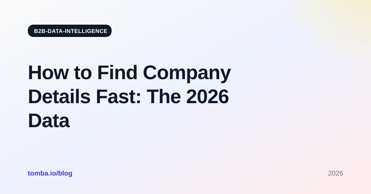 How to Find Company Details Fast: The 2026 Data Guide