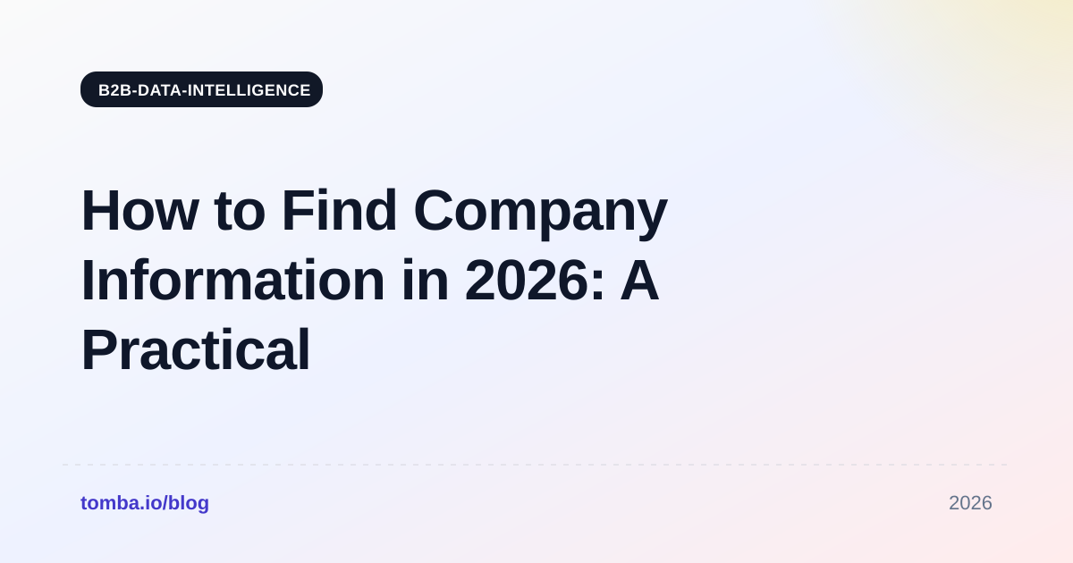 How to Find Company Information in 2026: A Practical Guide