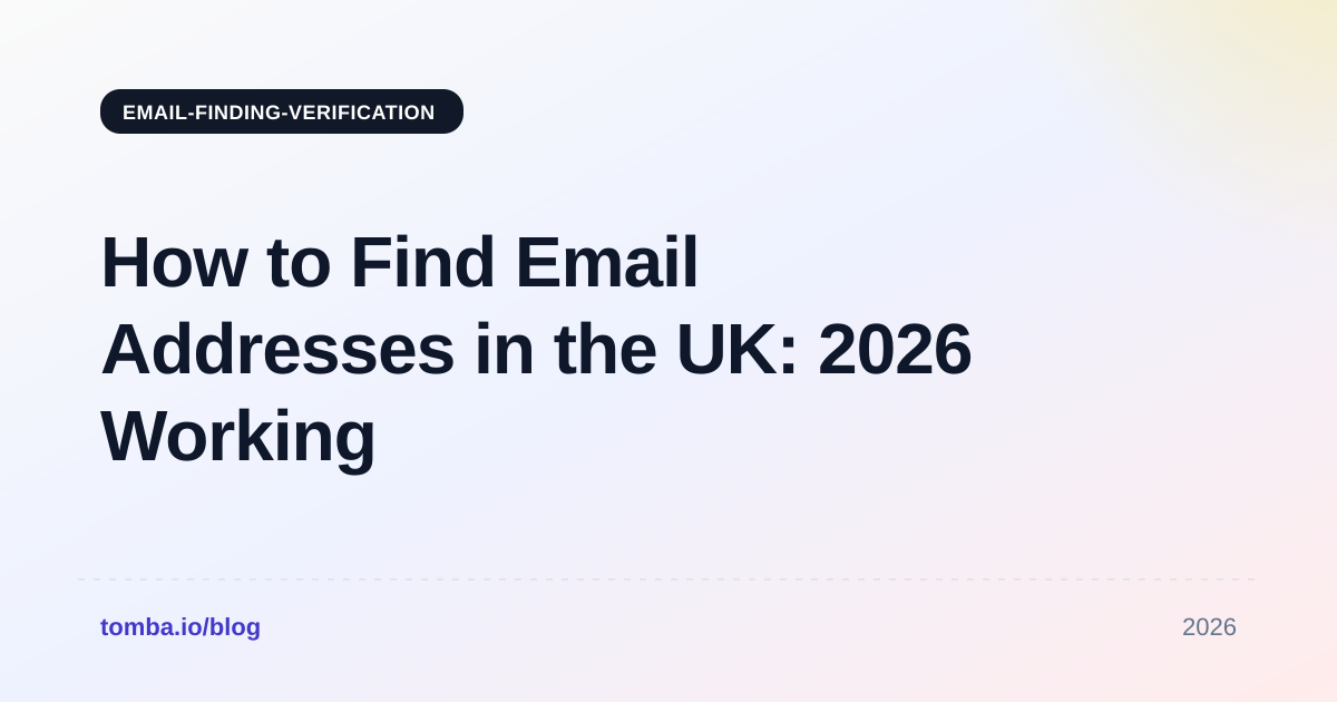 How to Find Email Addresses in the UK: 2026 Working Guide