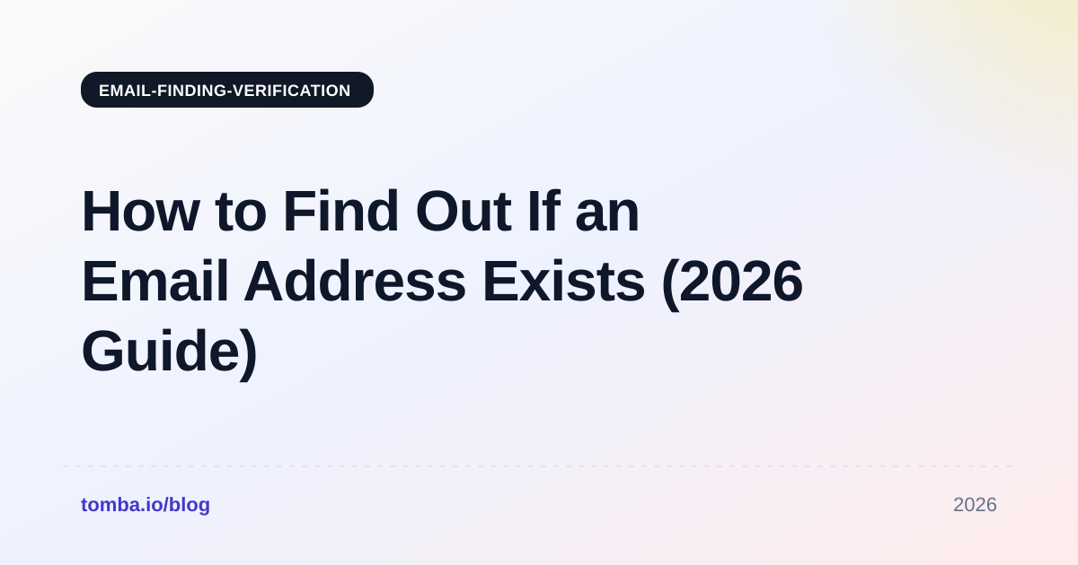 How to Find Out If an Email Address Exists (2026 Guide)