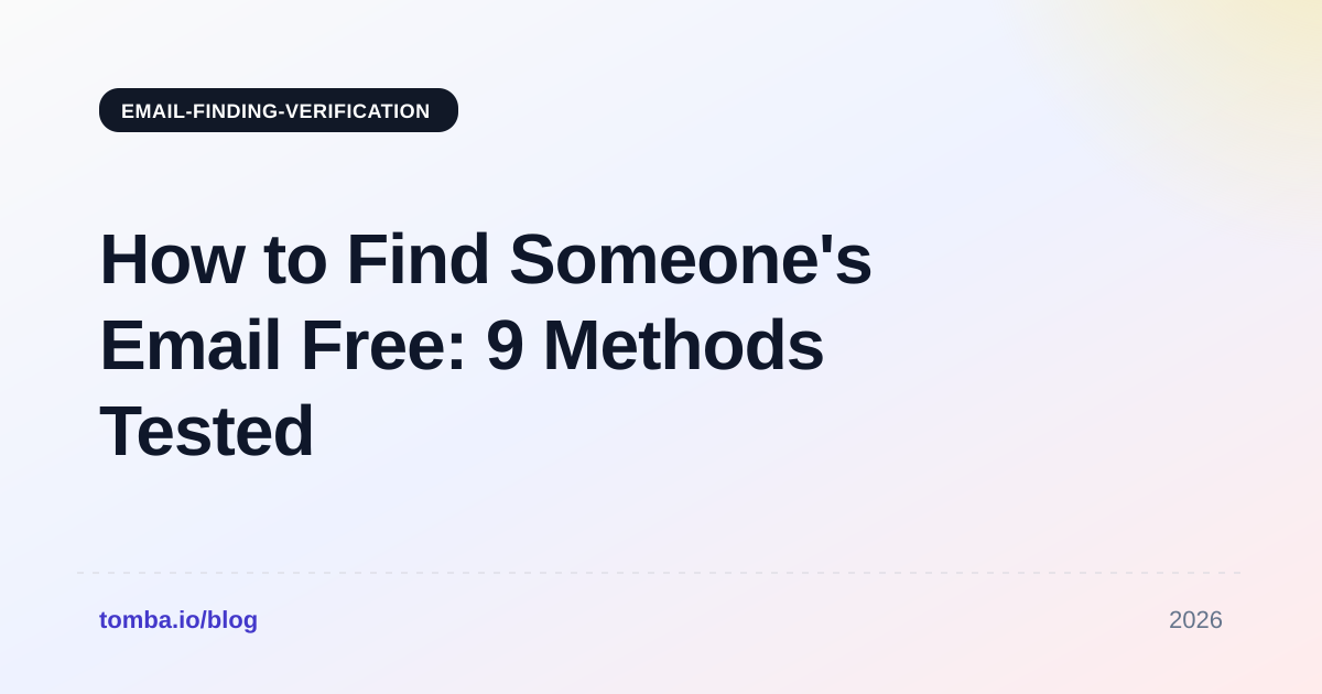 How to Find Someone Email Free: 9 Methods Tested in 2026